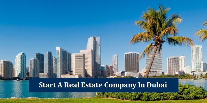 Start Your Real Estate or Construction Business in Dubai